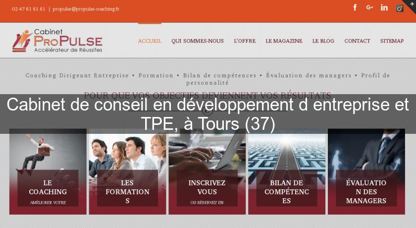 Cabinet de conseil en développement d'entreprise et TPE, à Tours (37) Cabinet de conseil en développement d'entreprise et TPE, à Tours (37)