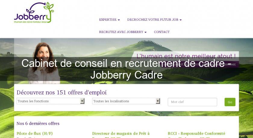 Cabinet de conseil en recrutement de cadre - Jobberry Cadre Cabinet de conseil en recrutement de cadre - Jobberry Cadre