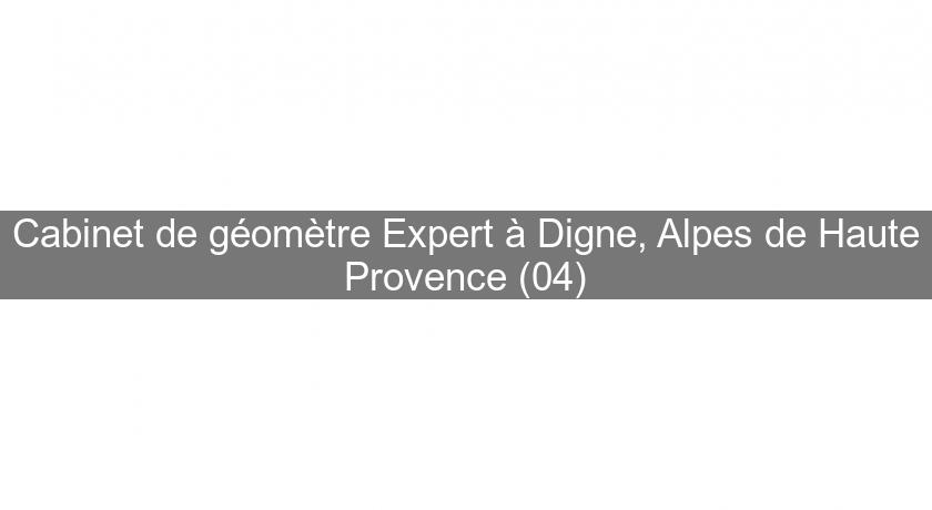Cabinet de géomètre Expert à Digne, Alpes de Haute Provence (04)