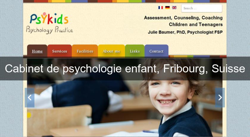 Cabinet de psychologie enfant, Fribourg, Suisse Cabinet de psychologie enfant, Fribourg, Suisse