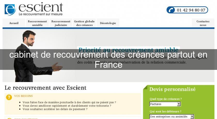 cabinet de recouvrement des créances partout en France cabinet de recouvrement des créances partout en France
