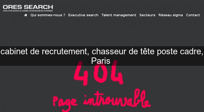 cabinet de recrutement, chasseur de tête poste cadre, Paris 