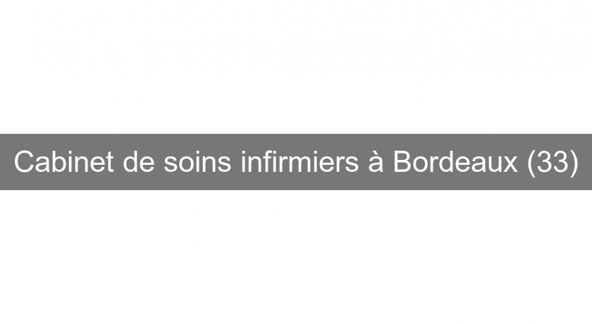 Cabinet de soins infirmiers à Bordeaux (33)