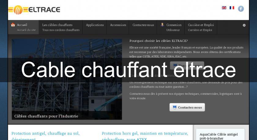 Cable chauffant eltrace Cable chauffant eltrace