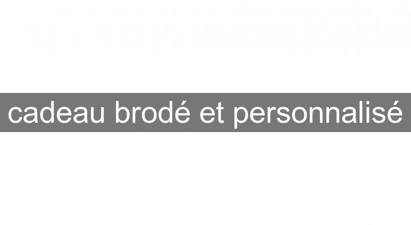 cadeau brodé et personnalisé