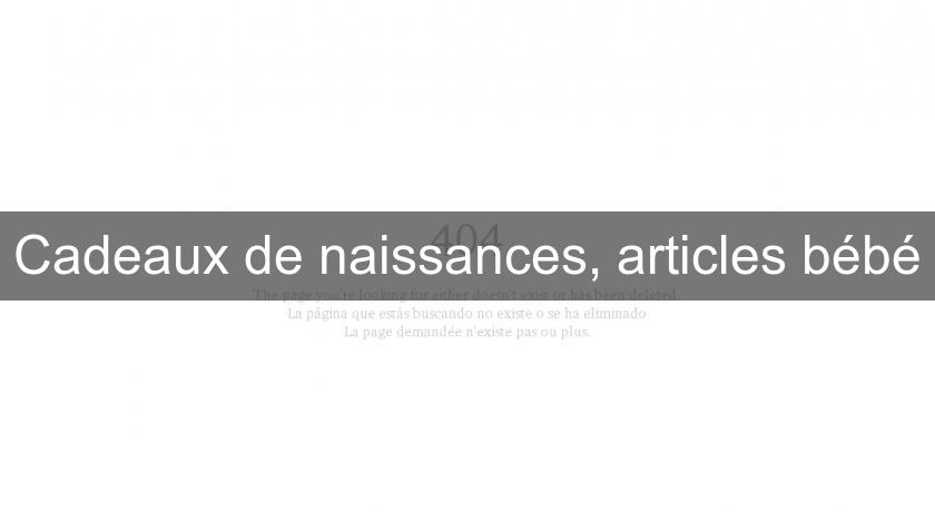 Cadeaux de naissances, articles bébé