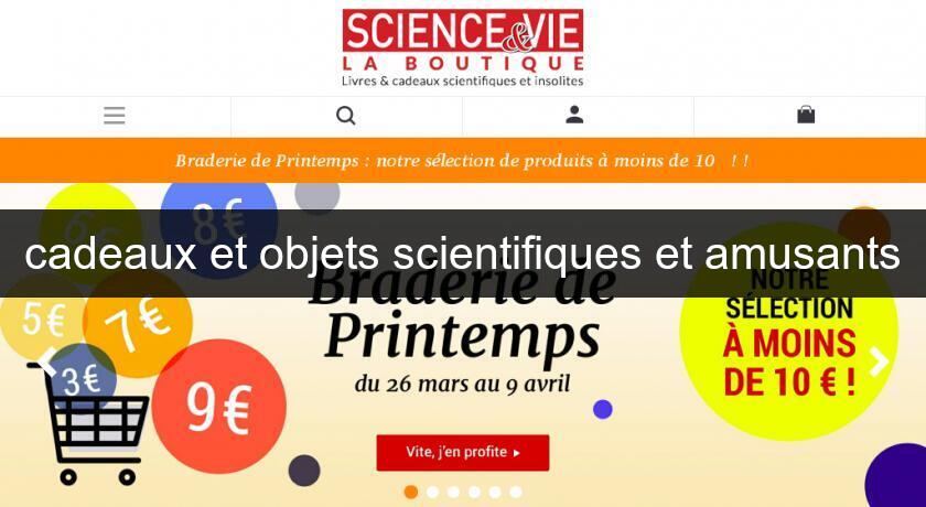 cadeaux et objets scientifiques et amusants