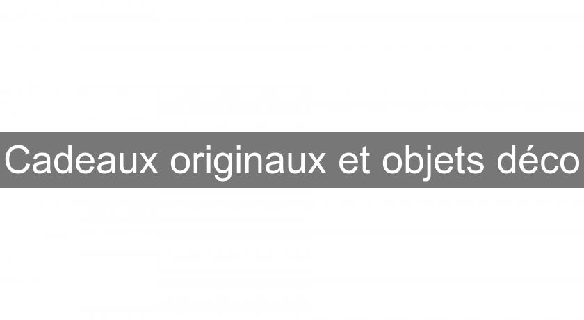 Cadeaux originaux et objets déco Cadeaux originaux et objets déco