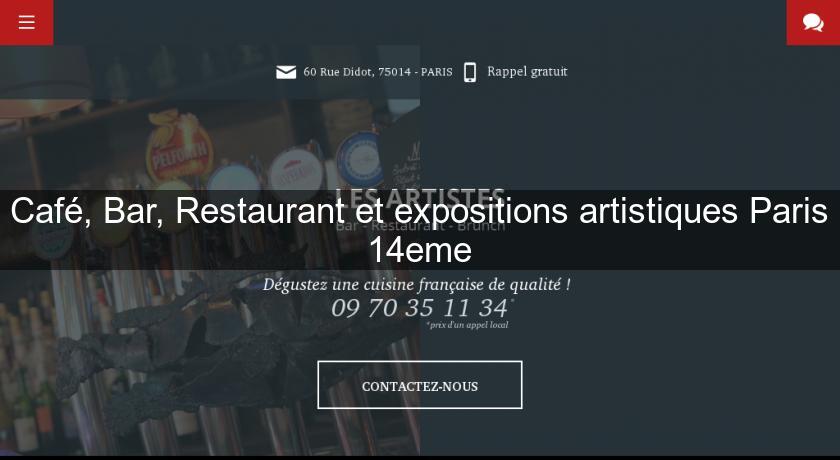 Café, Bar, Restaurant et expositions artistiques Paris 14eme