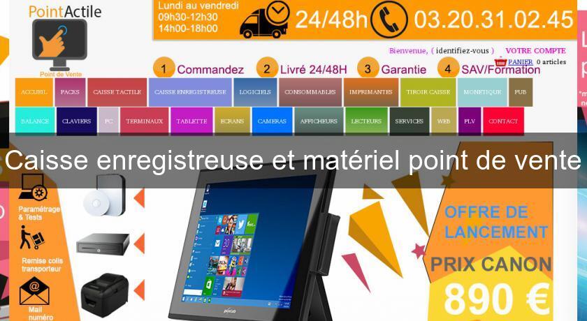 Caisse enregistreuse et matériel point de vente Caisse enregistreuse et matériel point de vente