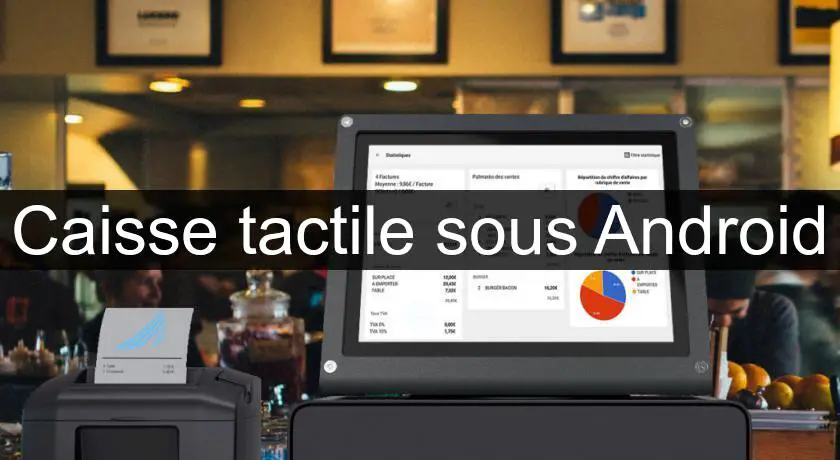 Caisse tactile sous Android