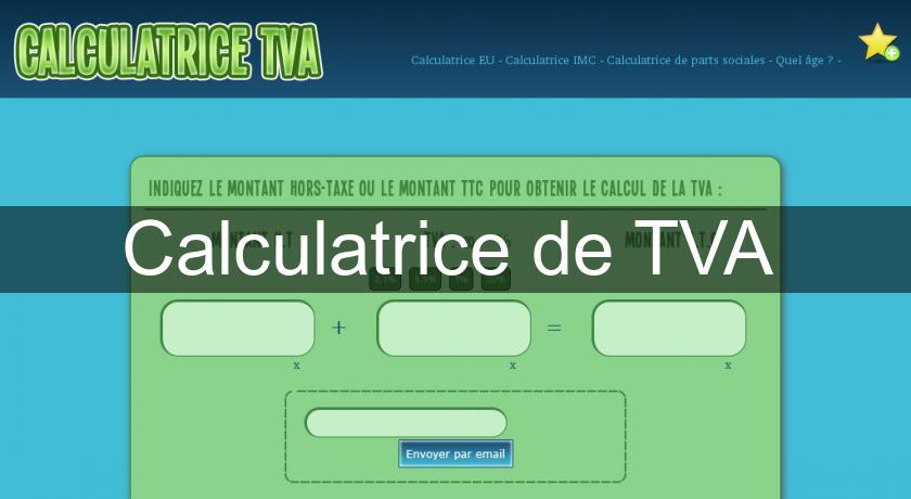 Calculatrice de TVA Calculatrice de TVA