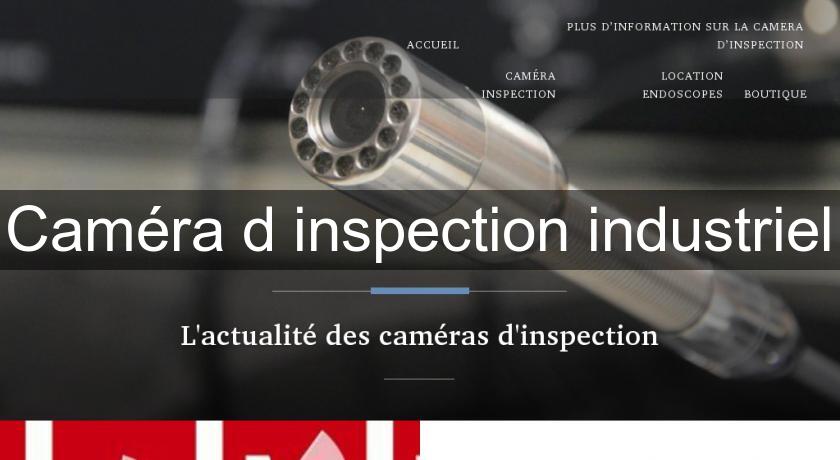 Caméra d'inspection industriel