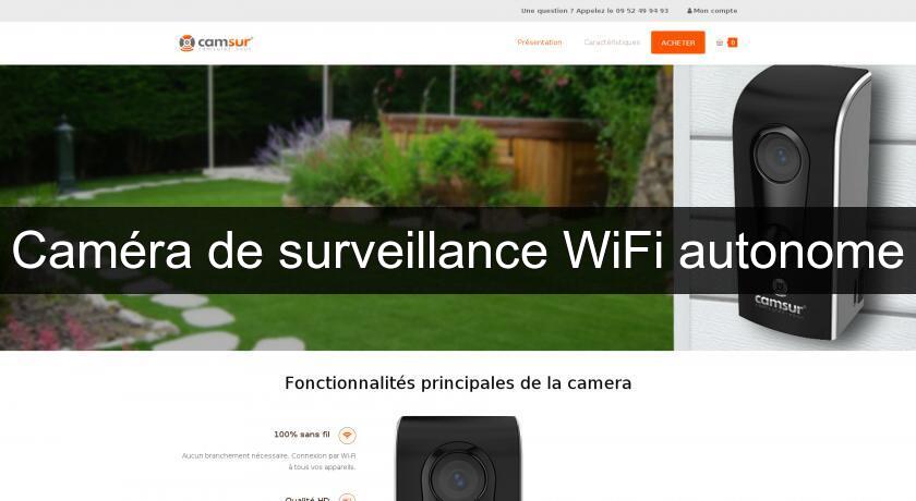 Caméra de surveillance WiFi autonome Caméra de surveillance WiFi autonome