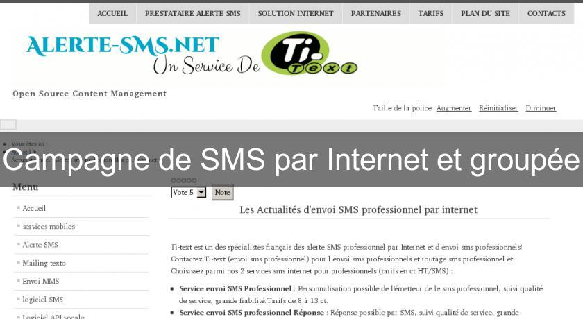 Campagne de SMS par Internet et groupée Campagne de SMS par Internet et groupée