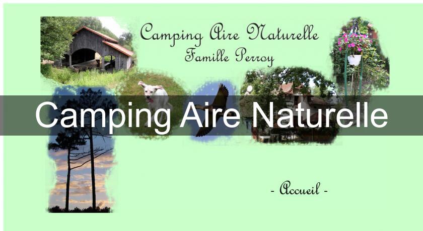 Camping Aire Naturelle Camping Aire Naturelle
