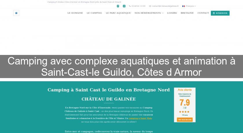 Camping avec complexe aquatiques et animation à Saint-Cast-le Guildo, Côtes d'Armor