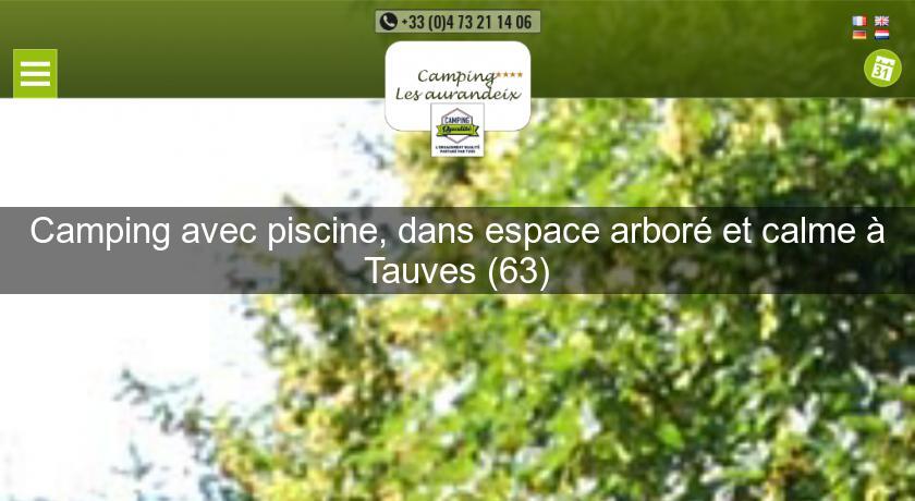 Camping avec piscine, dans espace arboré et calme à Tauves (63) Camping avec piscine, dans espace arboré et calme à Tauves (63)