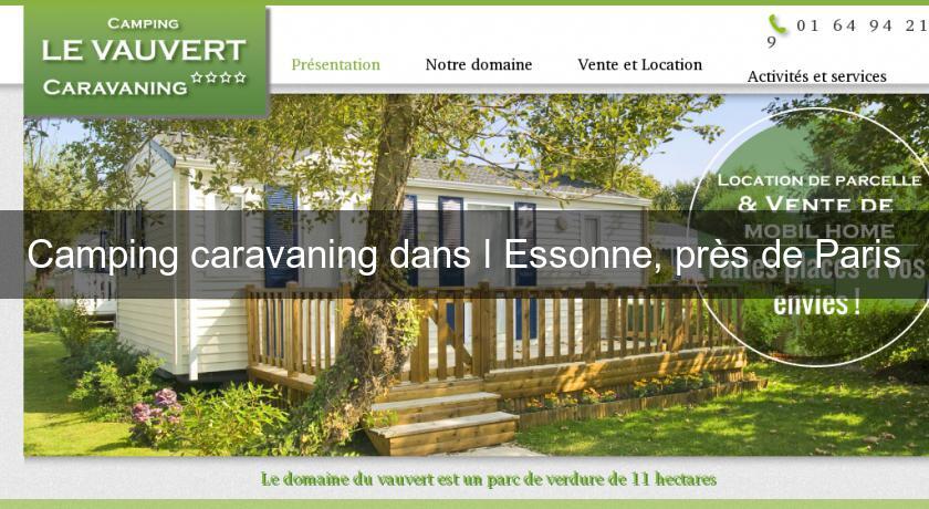 Camping caravaning dans l'Essonne, près de Paris Camping caravaning dans l'Essonne, près de Paris
