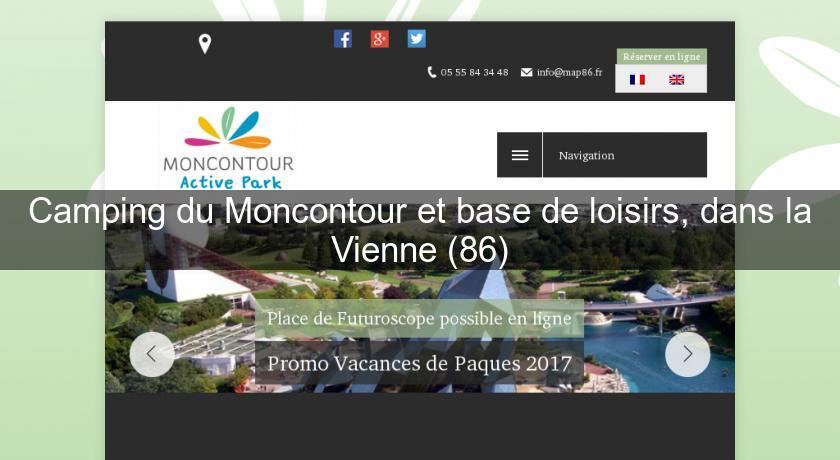 Camping du Moncontour et base de loisirs, dans la Vienne (86) Camping du Moncontour et base de loisirs, dans la Vienne (86)