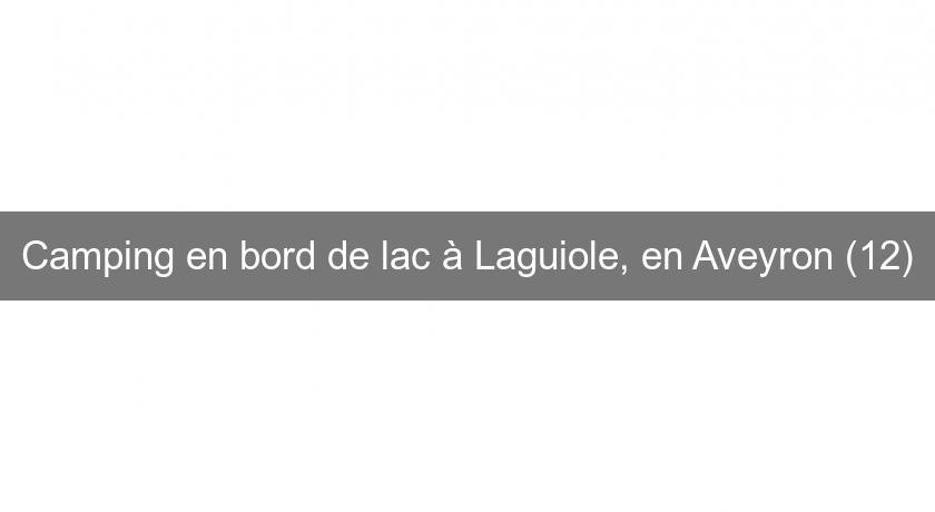 Camping en bord de lac à Laguiole, en Aveyron (12)