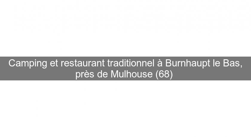 Camping et restaurant traditionnel à Burnhaupt le Bas, près de Mulhouse (68) 