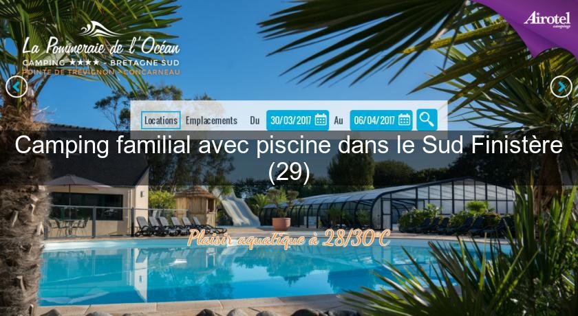 Camping familial avec piscine dans le Sud Finistère (29) Camping familial avec piscine dans le Sud Finistère (29)