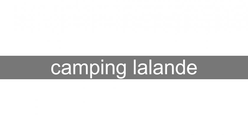 camping lalande camping lalande