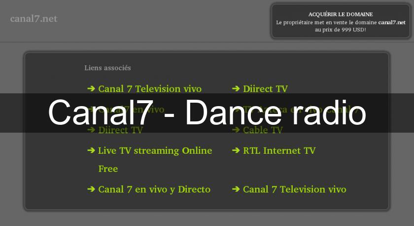 Canal7 - Dance radio Canal7 - Dance radio