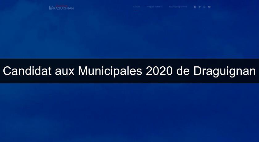 Candidat aux Municipales 2020 de Draguignan