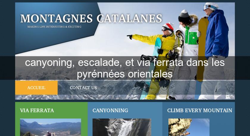 canyoning, escalade, et via ferrata dans les pyrénnées orientales