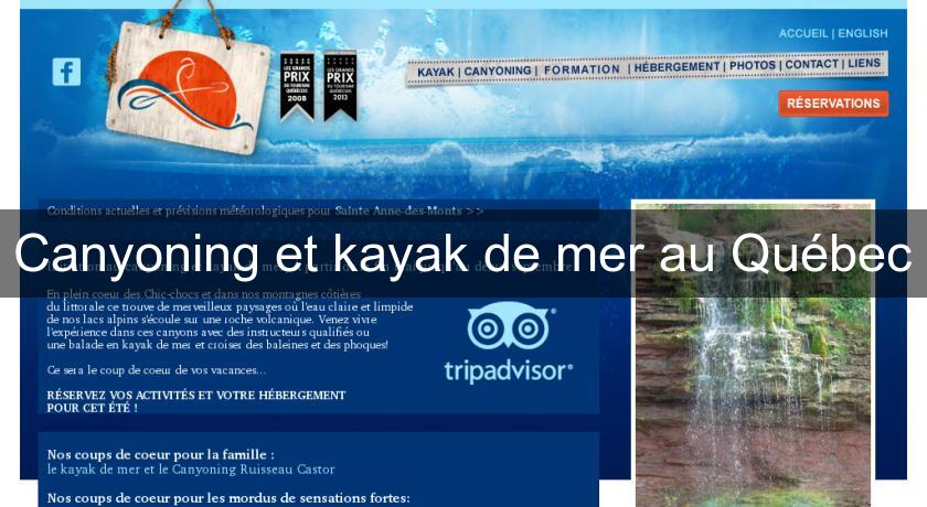 Canyoning et kayak de mer au Québec Canyoning et kayak de mer au Québec