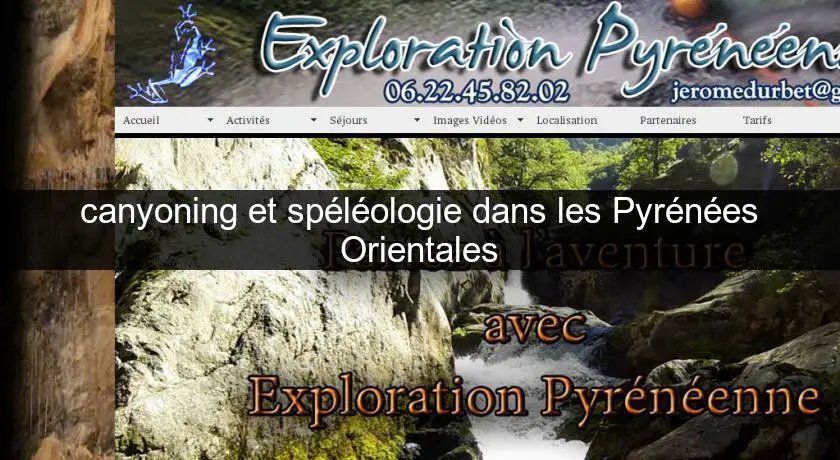 canyoning et spéléologie dans les Pyrénées Orientales
