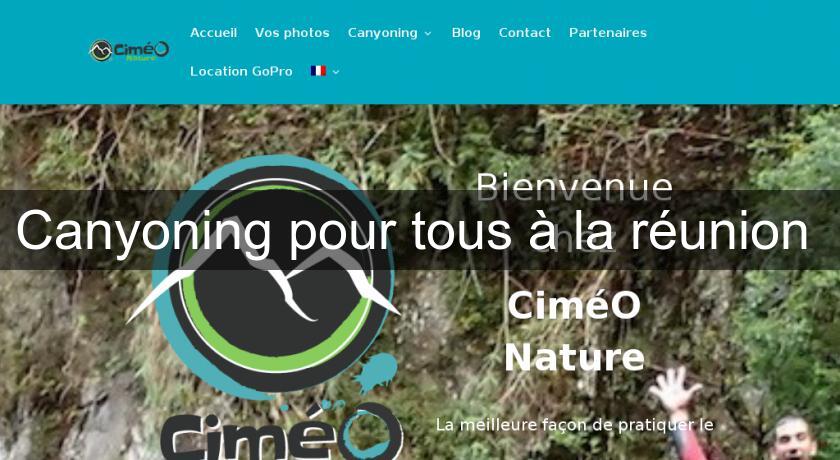 Canyoning pour tous à la réunion Canyoning pour tous à la réunion