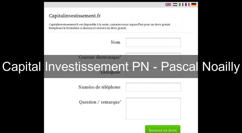 Capital Investissement PN - Pascal Noailly Capital Investissement PN - Pascal Noailly