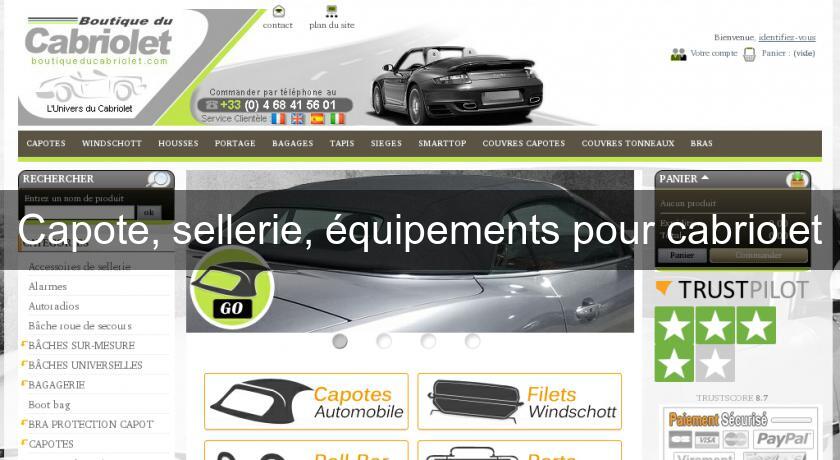 Capote, sellerie, équipements pour cabriolet Capote, sellerie, équipements pour cabriolet