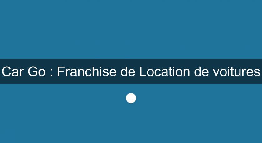 Car'Go : Franchise de Location de voitures