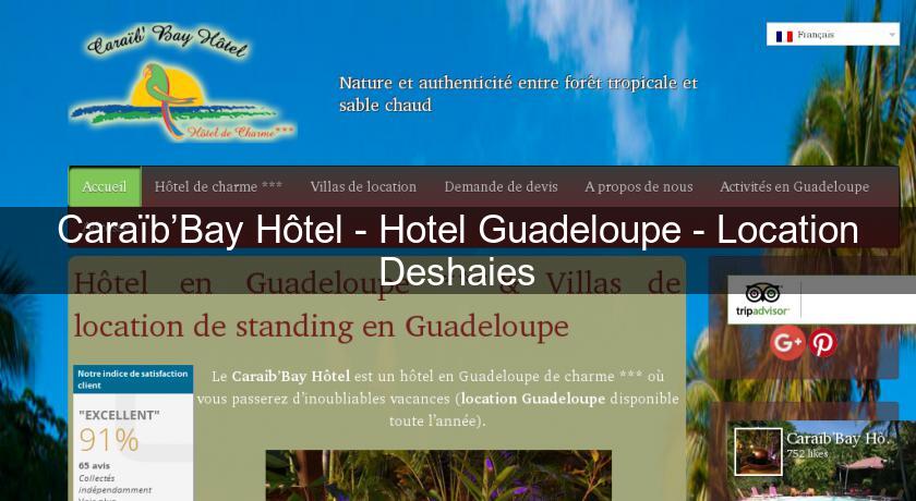 Caraïb’Bay Hôtel - Hotel Guadeloupe - Location Deshaies Caraïb’Bay Hôtel - Hotel Guadeloupe - Location Deshaies