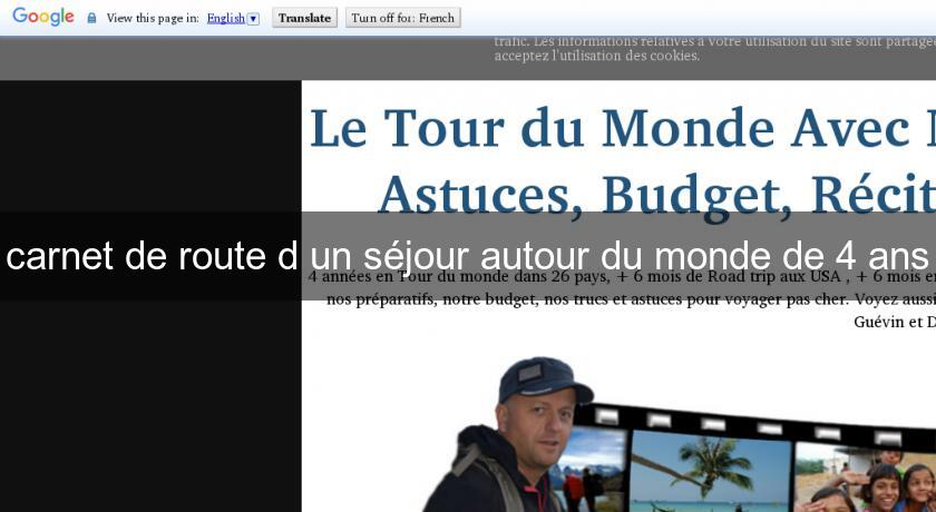 carnet de route d'un séjour autour du monde de 4 ans carnet de route d'un séjour autour du monde de 4 ans