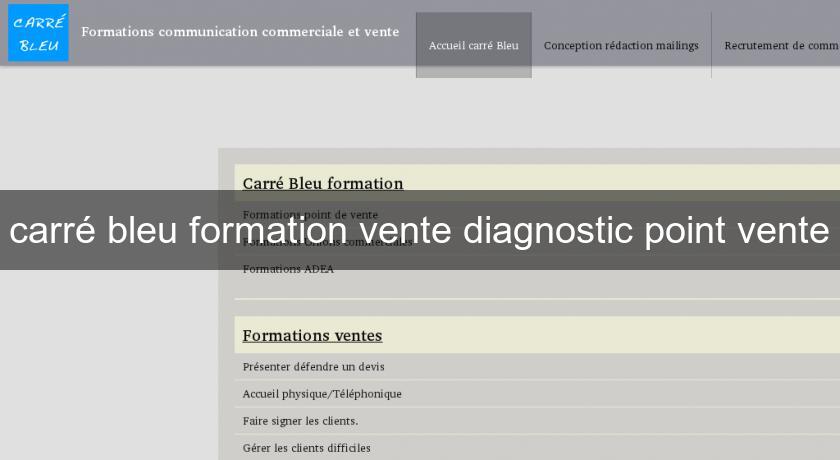 carré bleu formation vente diagnostic point vente carré bleu formation vente diagnostic point vente