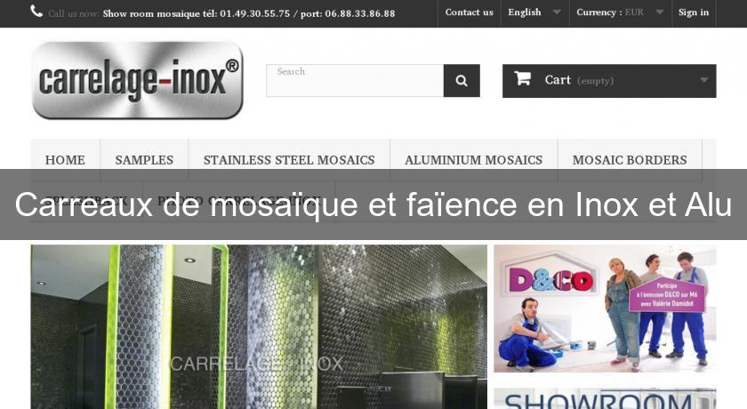 Carreaux de mosaïque et faïence en Inox et Alu