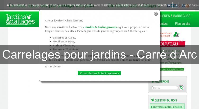 Carrelages pour jardins - Carré d'Arc Carrelages pour jardins - Carré d'Arc