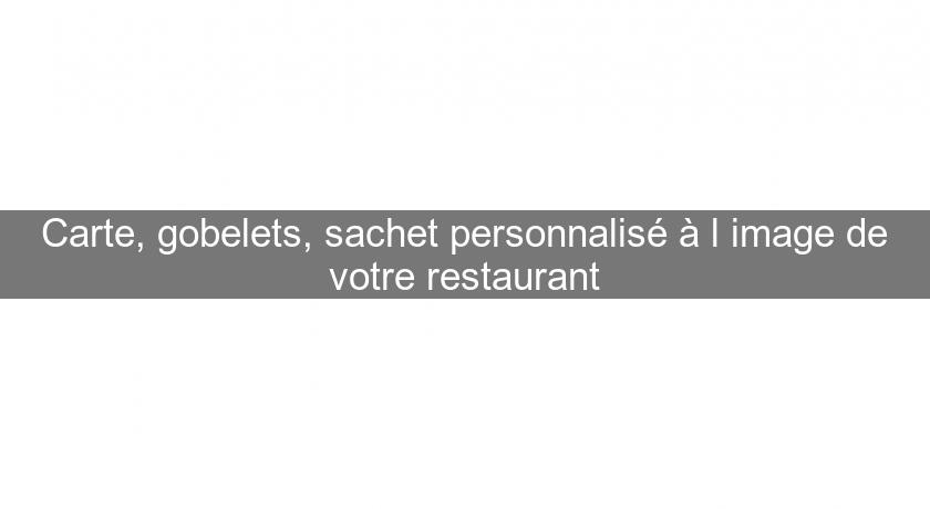 Carte, gobelets, sachet personnalisé à l'image de votre restaurant Carte, gobelets, sachet personnalisé à l'image de votre restaurant
