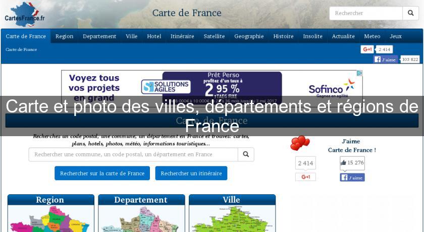 Carte et photo des villes, départements et régions de France Carte et photo des villes, départements et régions de France