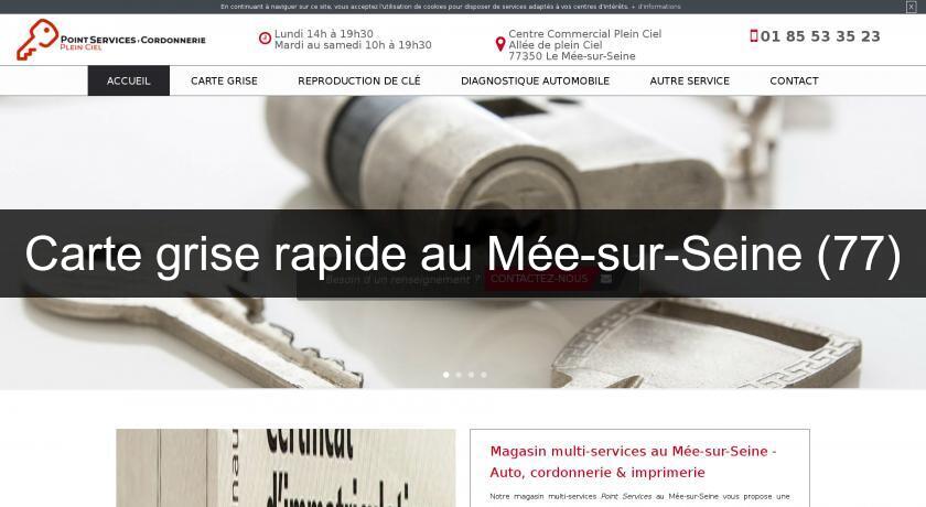 Carte grise rapide au Mée-sur-Seine (77) Carte grise rapide au Mée-sur-Seine (77)