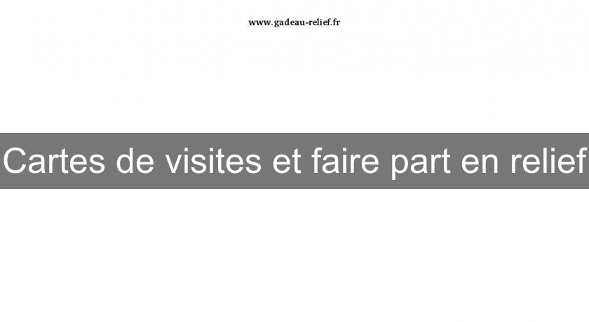 Cartes de visites et faire part en relief Cartes de visites et faire part en relief