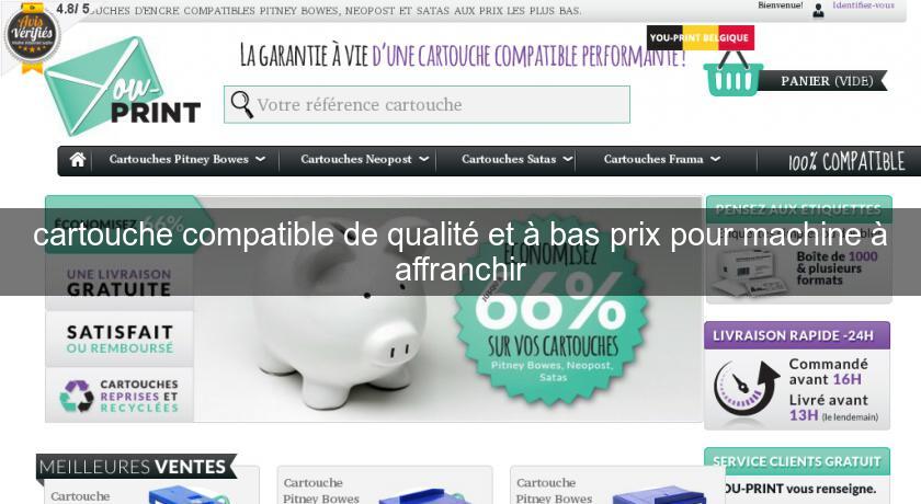 cartouche compatible de qualité et à bas prix pour machine à affranchir