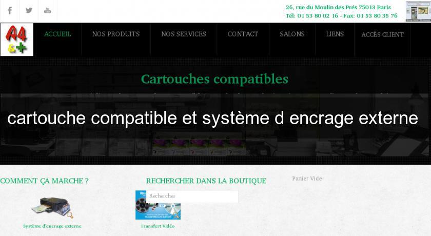 cartouche compatible et système d'encrage externe cartouche compatible et système d'encrage externe