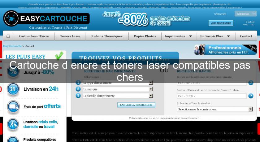 Cartouche d'encre et toners laser compatibles pas chers Cartouche d'encre et toners laser compatibles pas chers