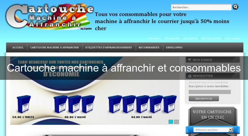 Cartouche machine à affranchir et consommables